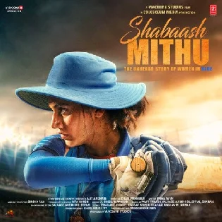 Shabaash Mithu (2022) Mp3 Songs