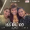 Iss Dil Ko - Pawandeep Rajan