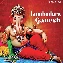 Lambodar Tu Vinayaka Tu